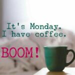 Happy Monday Coffee Quotes